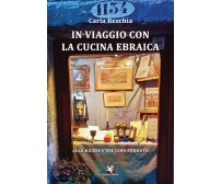In viaggio con la cucina ebraica. Alla ricerca del cibo perduto, Carla Reschia