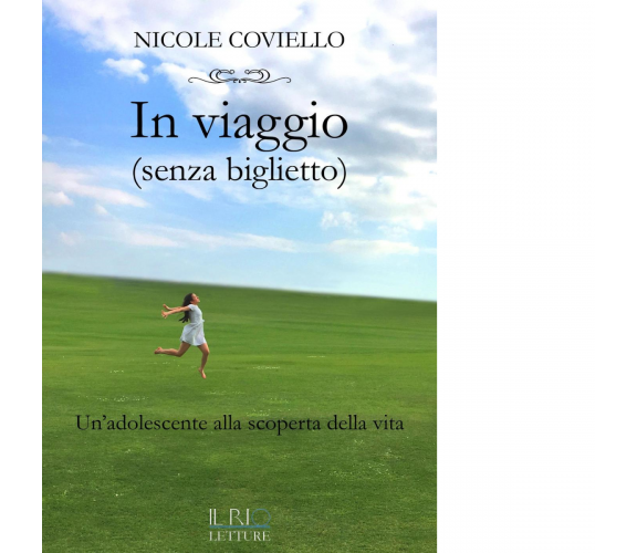 In viaggio (senza biglietto) di Nicole Coviello - il rio, 2016