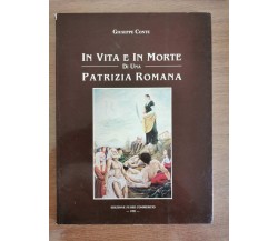 In vita e in morte di una patrizia romana - Giuseppe Conte - 1991 - AR