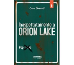 Inaspettatamente a Orion Lake	 di Luca Bonardi,  2015,  Lettere Animate Editore