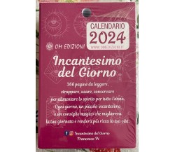 Incantesimo del Giorno - Calendario 2024 di Francesco Pi, 2023, Om Edizioni