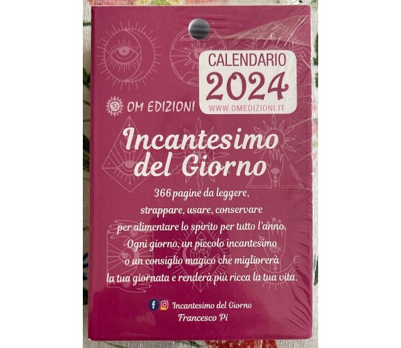 Incantesimo del Giorno - Calendario 2024 di Francesco Pi, 2023, Om Edizioni