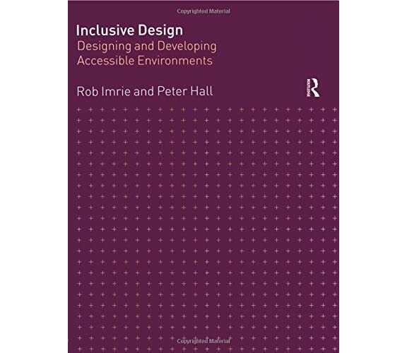 Inclusive Design - Rob Imrie, Peter Hall - Routledge, 2001