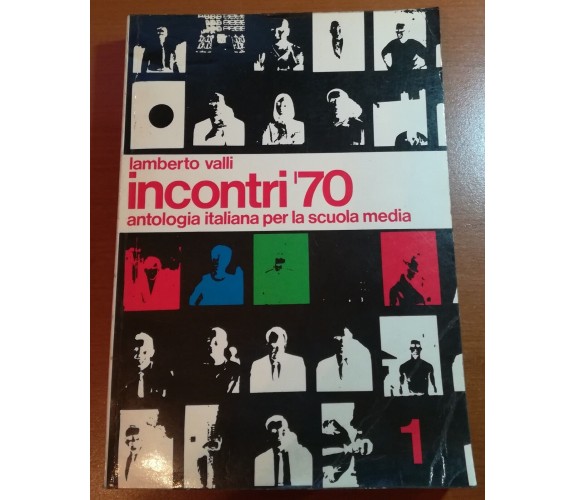 Incontri '70 - Lamberto Valli - Società Editrice Internazionale - 1969 - M