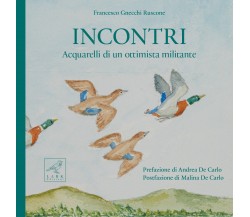 Incontri. Acquarelli di un ottimista militante di Francesco Gnecchi Ruscone,  20