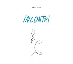 Incontri di Alissa Viozzi, 2023, Youcanprint