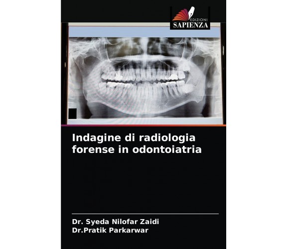 Indagine di radiologia forense in odontoiatria - Syeda Nilofar Zaidi - 2021