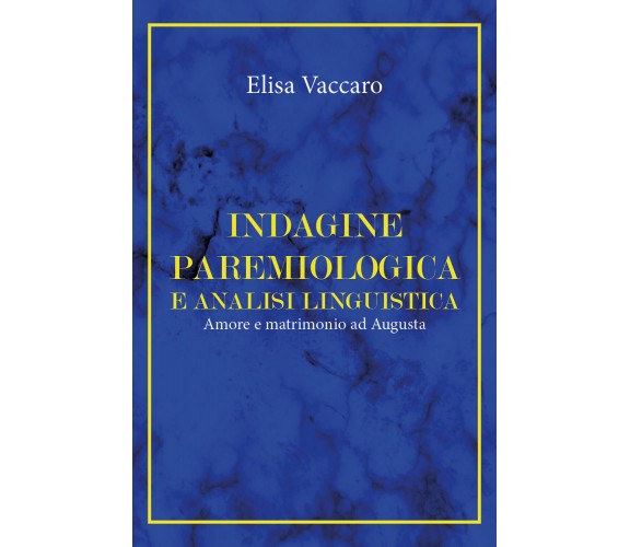 Indagine paremiologica e analisi linguistica -  Elisa Vaccaro,  2019,  Youcanpri