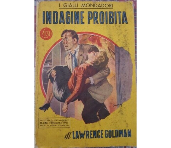 Indagine proibita  di Lawrence Goldman,  1955,  Mondadori - ER