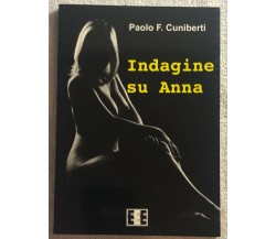 Indagine su Anna di Paolo Ferruccio Cuniberti,  2013,  Edizioni Esordienti Ebook