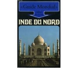   Inde du nord - Guide Mondial - Office du Livre (in lingua francese)