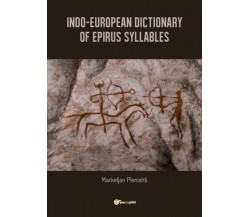 Indo-European dictionary of Epirus syllables, di Markeljan Plenishti,  2019 - ER