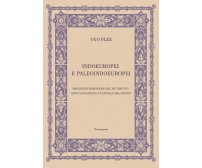 Indoeuropei e paleoindoeuropei di Ugo Plez,  2021,  Youcanprint
