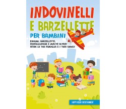 Indovinelli e barzellette per bambini: enigmi, barzellette, scioglilingua e molt