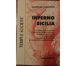 Inferno Sicilia - Salvatore Cosentino,  1999,  Gruppo Edicom