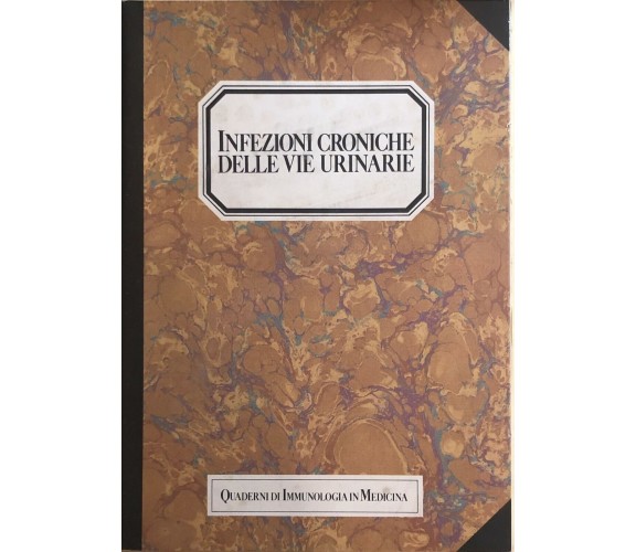 Infezioni croniche delle vie urinarie di Aa.vv., Lab. Di Analisi Cliniche Ospeda