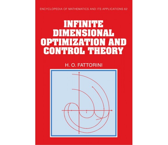 Infinite Dimensional Optimization and Control Theory - Hector O. Fattorini -2010