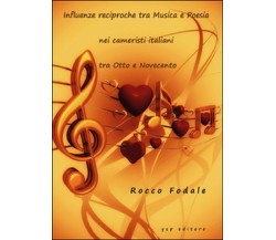 Influenze reciproche tra musica e poesia nei Cameristi Italiani tra Otto e 900