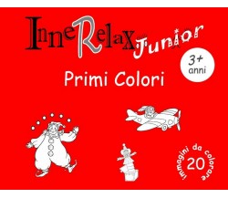 InneRelax Junior - Primi Colori - 20 immagini da colorare	 di Roberto Roti,  201