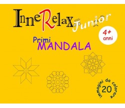 InneRelax Junior - Primi Mandala - 20 immagini da colorare	 di Roberto Roti,  20