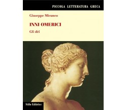 Inni omerici. Gli dei - Giuseppe Micunco - Stilo, 2005