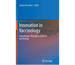 Innovation in Vaccinology - Selene Baschieri - Springer, 2014