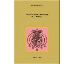 Inquietudine e passione in Vincenzo Padula	- Fedele De Giorgi,  2014,  Youcanpri