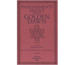 Insegnamenti magici della Golden Dawn. Vol.1 - S. Fusco - Mediterranee, 2007