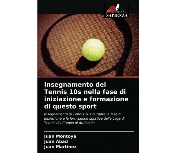 Insegnamento del Tennis 10s nella fase d iniziazione e formazione d questo sport
