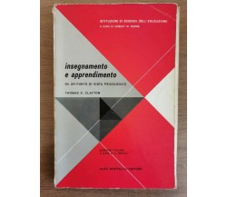 Insegnamento e apprendimento - T.E. Clayton - Martello editore - 1965 - AR