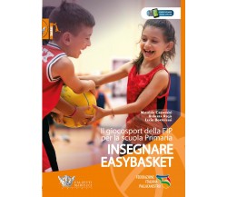 Insegnare easybasket - Cremonini,Regis,Bortolussi - Calzetti Mariucci, 2021