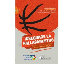 Insegnare la pallacanestro -  Andrea Capobianco - Calzetti Mariucci, 2014