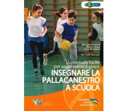 Insegnare la pallacanestro a scuola - Calzetti Mariucci, 2019