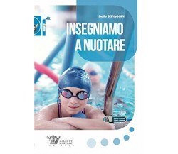 Insegniamo a nuotare - Danilo Selvaggini - Calzetti Mariucci, 2020