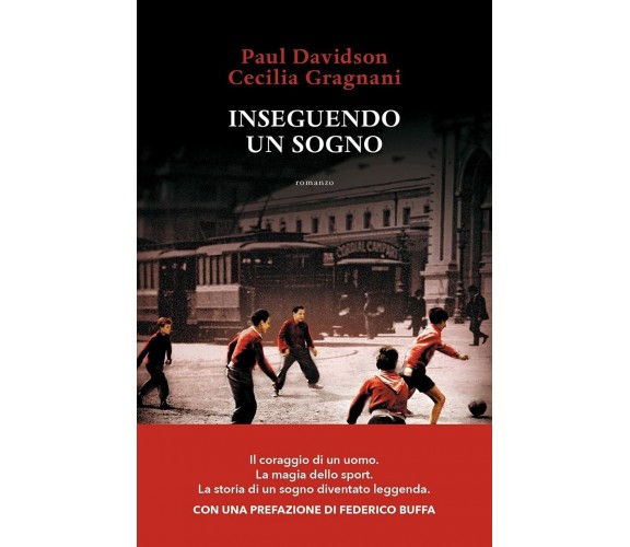 Inseguendo un sogno - Paul Davidson, Cecilia Gragnani - Sperling & Kupfer, 2021