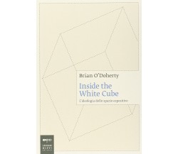 Inside the white cube - Brian O'Doherty -  Johan & Levi, 2012