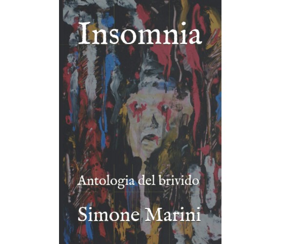 Insomnia: Antologia del brivido - Lord Simone Marini - ‎Independently, 2020