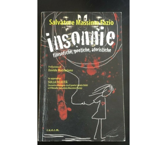 Insonnie - Filosofiche poetiche aforistiche - Salvatore M. Fazio,  2011 - P