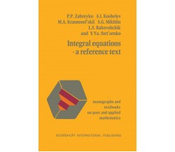 Integral Equations-a Reference Text - Zabreyko - Springer, 2011
