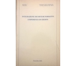 Integrazione dei sistemi formativi: L’esperienza dei credits (2000) Ca