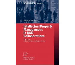 Intellectual Property Management in R&D Collaborations - Martin A. Bader - 2009
