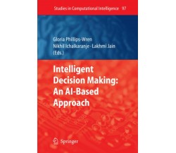 Intelligent Decision Making: An AI-Based Approach - Springer, 2010