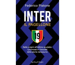 Inter il pagellone - Federico Pistone - Sperling & Kupfer, 2021
