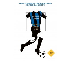 Interista Social Club - Tommaso Labate - Mondadori, 2021
