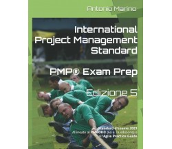International Project Management Standard (Ed. 5): PMP® Exam Prep - Standard 202