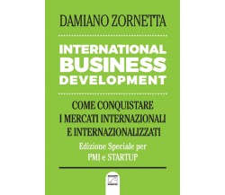 International business development. Come conquistare i mercati internazionali e 