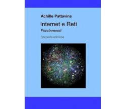 Internet e Reti Fondamenti di Achille Pattavina,  2019,  Independently Published