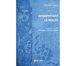 Interpretare la realtà. Un approccio alla recitazione cinematografica, 2021