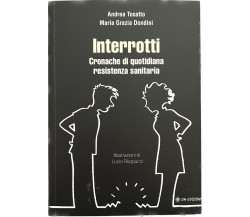 Interrotti. Cronache di quotidiana resistenza sanitaria di Andrea Tosatto, Mari