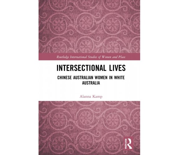 Intersectional Lives - Alanna Kamp - Routledge, 2022